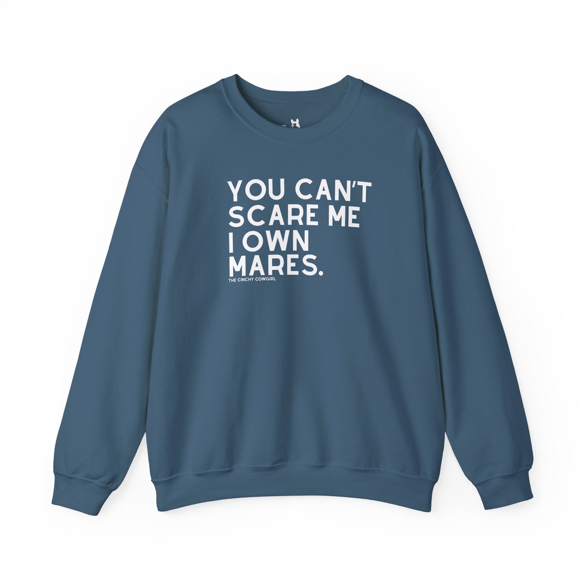 You Can't Scare Me I Own Mares Pullover Sweatshirt The Cinchy Cowgirl - Print S Indigo Blue