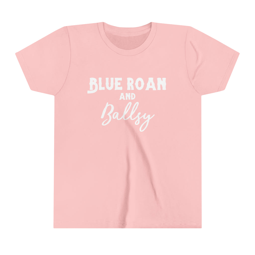 Pink youth short sleeve with white lettering reading "Blue Roan and Ballsy". 