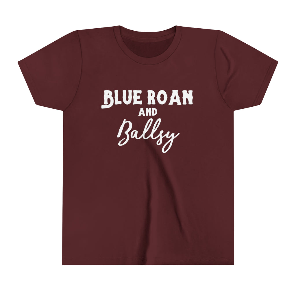 Maroon youth short sleeve with white lettering reading "Blue Roan and Ballsy". 