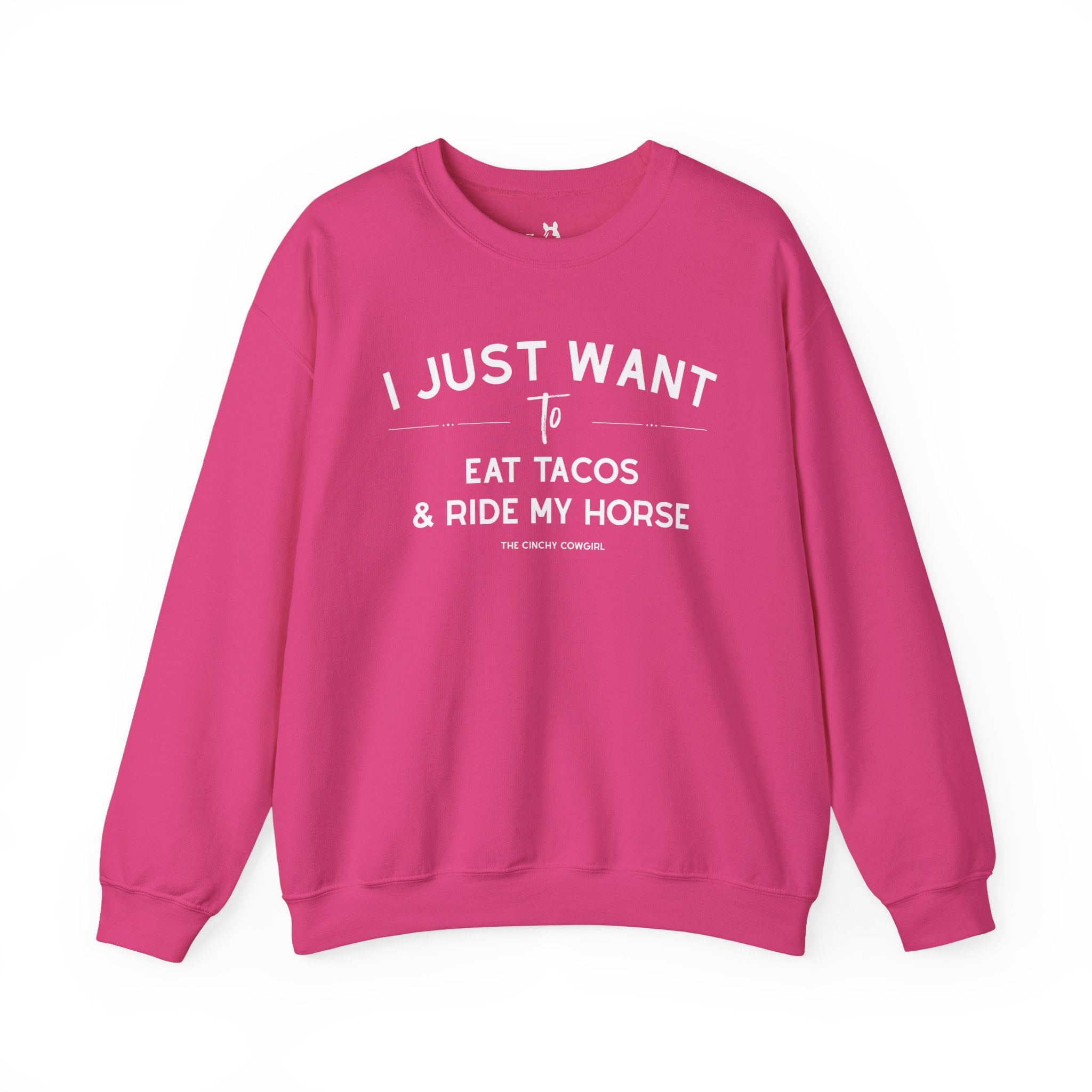 I Just Want To Eat Tacos And Ride My Horse Pullover Sweatshirt The Cinchy Cowgirl - Print S Heliconia