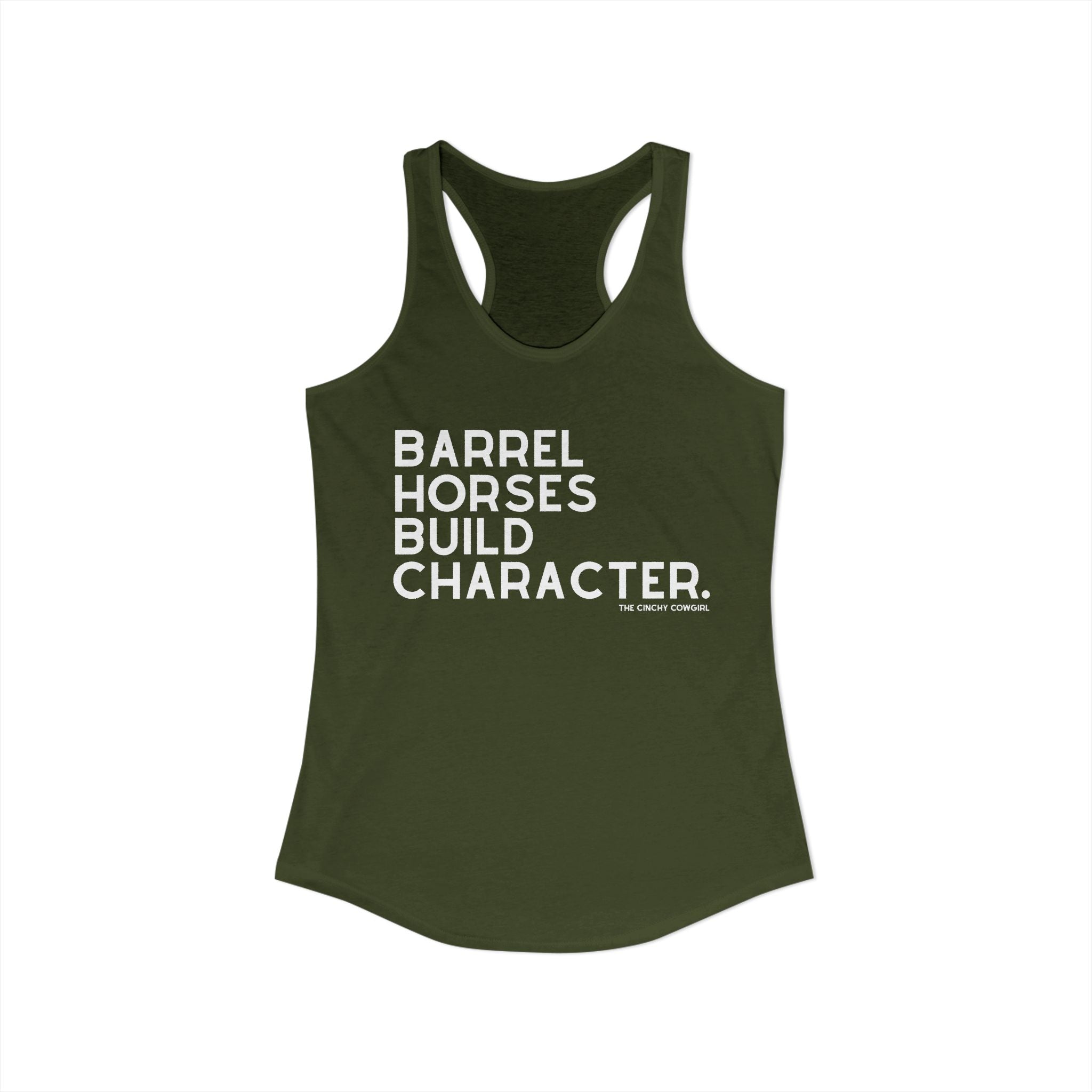 Barrel Horses Build Character Racerback Tank Tank Top The Cinchy Cowgirl - Print XS Solid Military Green