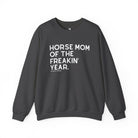 Horse Mom of the Freakin' Year Fleece Pullover Graphic Pullover The Cinchy Cowgirl - Print S Dark Heather