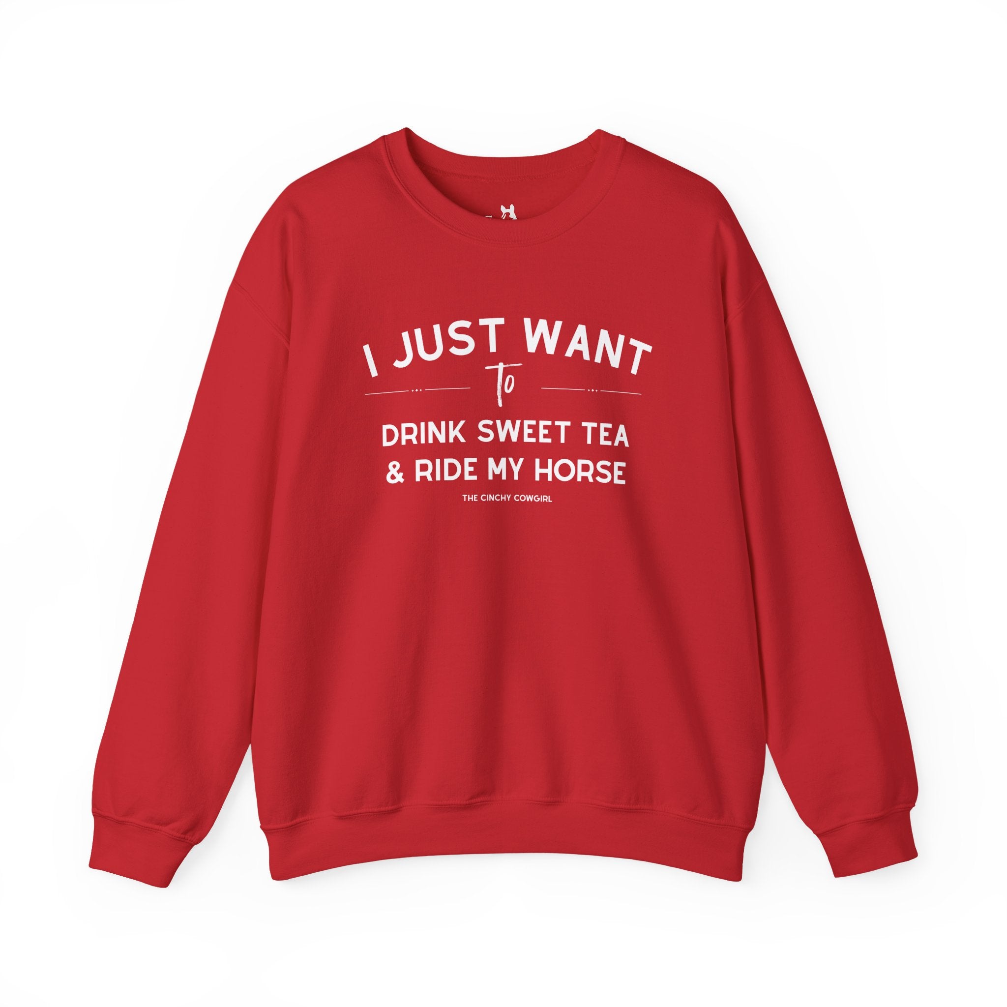 I Just Want To Drink Sweet Tea And Ride My Horse Pullover Sweatshirt The Cinchy Cowgirl - Print S Red