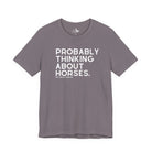 Probably Thinking About Horses Short Sleeve Tee Graphic Tee The Cinchy Cowgirl - Print Storm XS