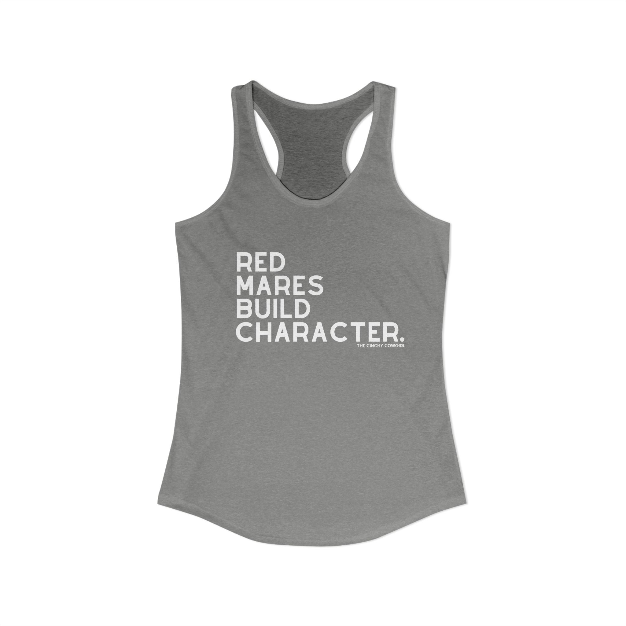 Red Mares Build Character Racerback Tank Tank Top The Cinchy Cowgirl - Print XS Heather Grey