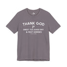 Thank God For Sweet Tea, Good Dirt & Fast Horses Short Sleeve Tee T-Shirt The Cinchy Cowgirl - Print Storm XS