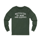 Motivated By Wine And Horses Long Sleeve Tee Long-sleeve The Cinchy Cowgirl - Print S Heather Forest