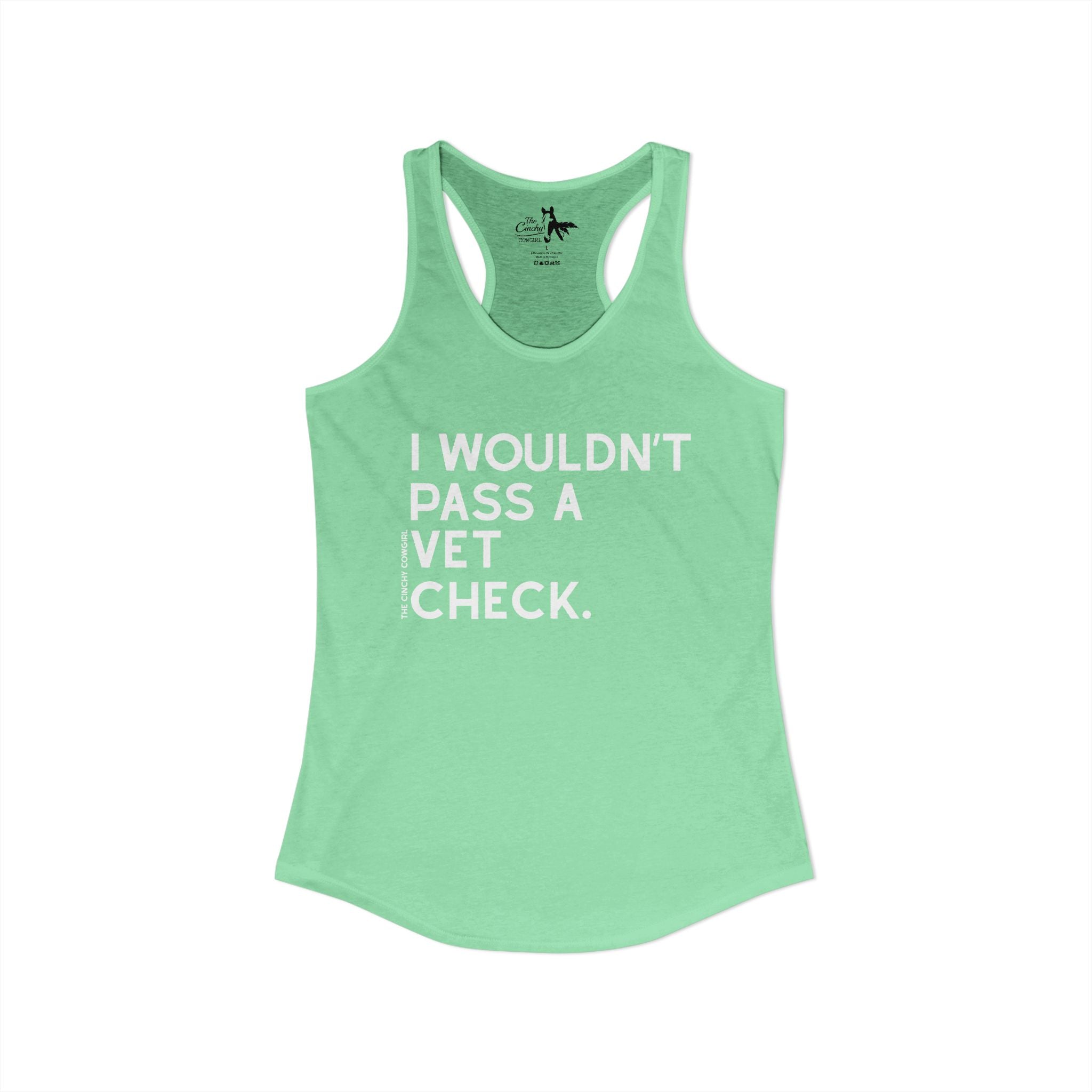 I Wouldn't Pass A Vet Check Tank Top Tank Top The Cinchy Cowgirl - Print