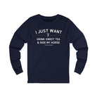 I Just Want To Drink Sweet Tea And Ride My Horse Long Sleeve Tee Long-sleeve The Cinchy Cowgirl - Print S Navy