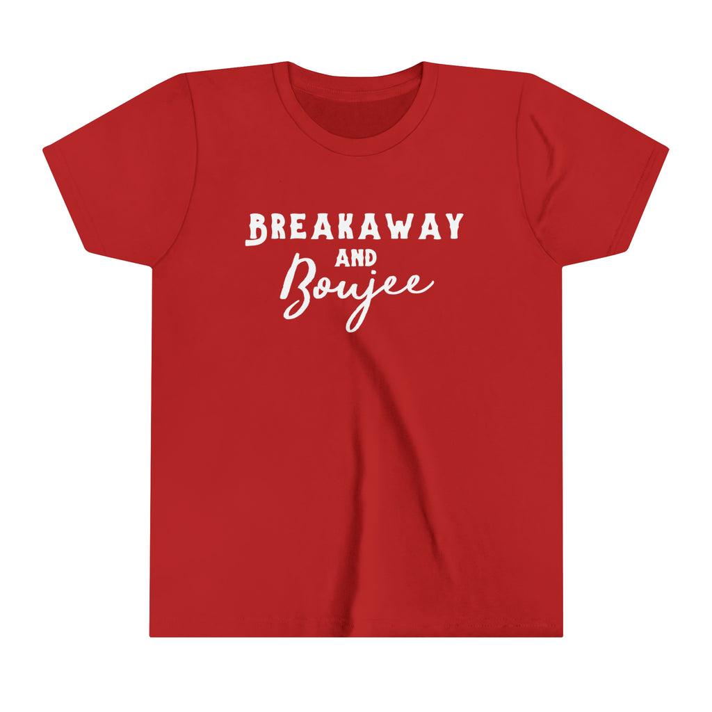 Red youth short sleeve with white lettering reading "Breakaway and Boujee".