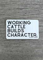 Working Cattle Builds Character Sticker Sticker The Cinchy Cowgirl