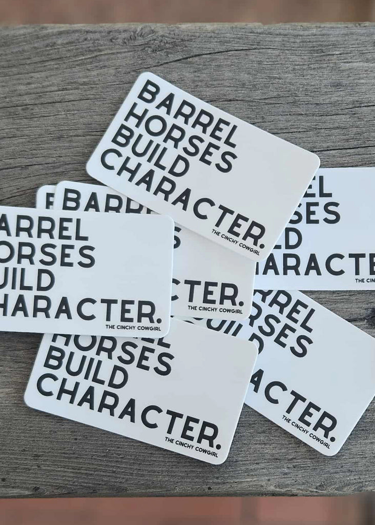 Barrel Horses Build Character Sticker Sticker The Cinchy Cowgirl