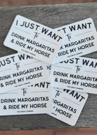 I Just Want To Drink Margaritas & Ride My Horse Sticker Sticker The Cinchy Cowgirl