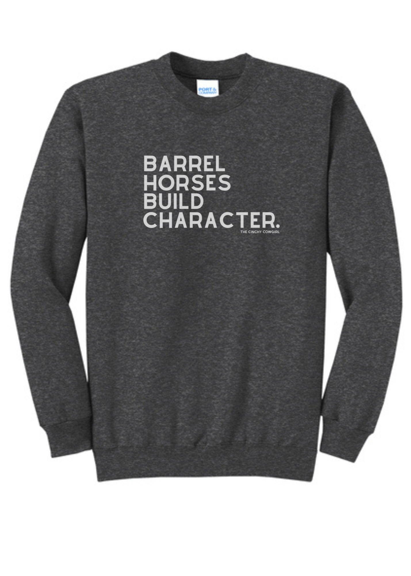 Barrel Horses Build Character Pullover tcc pullover The Cinchy Cowgirl Small Dark Heather Gray
