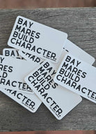 Bay Mares Build Character Sticker Sticker The Cinchy Cowgirl