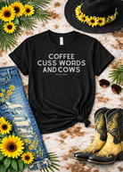 Coffee, Cuss Words And Cows Short Sleeve Tee T-Shirt The Cinchy Cowgirl - Print