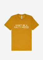 Don't Be A Salty Heifer Graphic Tee Short Sleeve Graphic Tee The Cinchy Cowgirl Heather Mustard Small