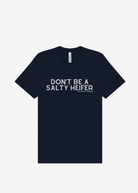 Don't Be A Salty Heifer Graphic Tee Short Sleeve Graphic Tee The Cinchy Cowgirl Navy Small