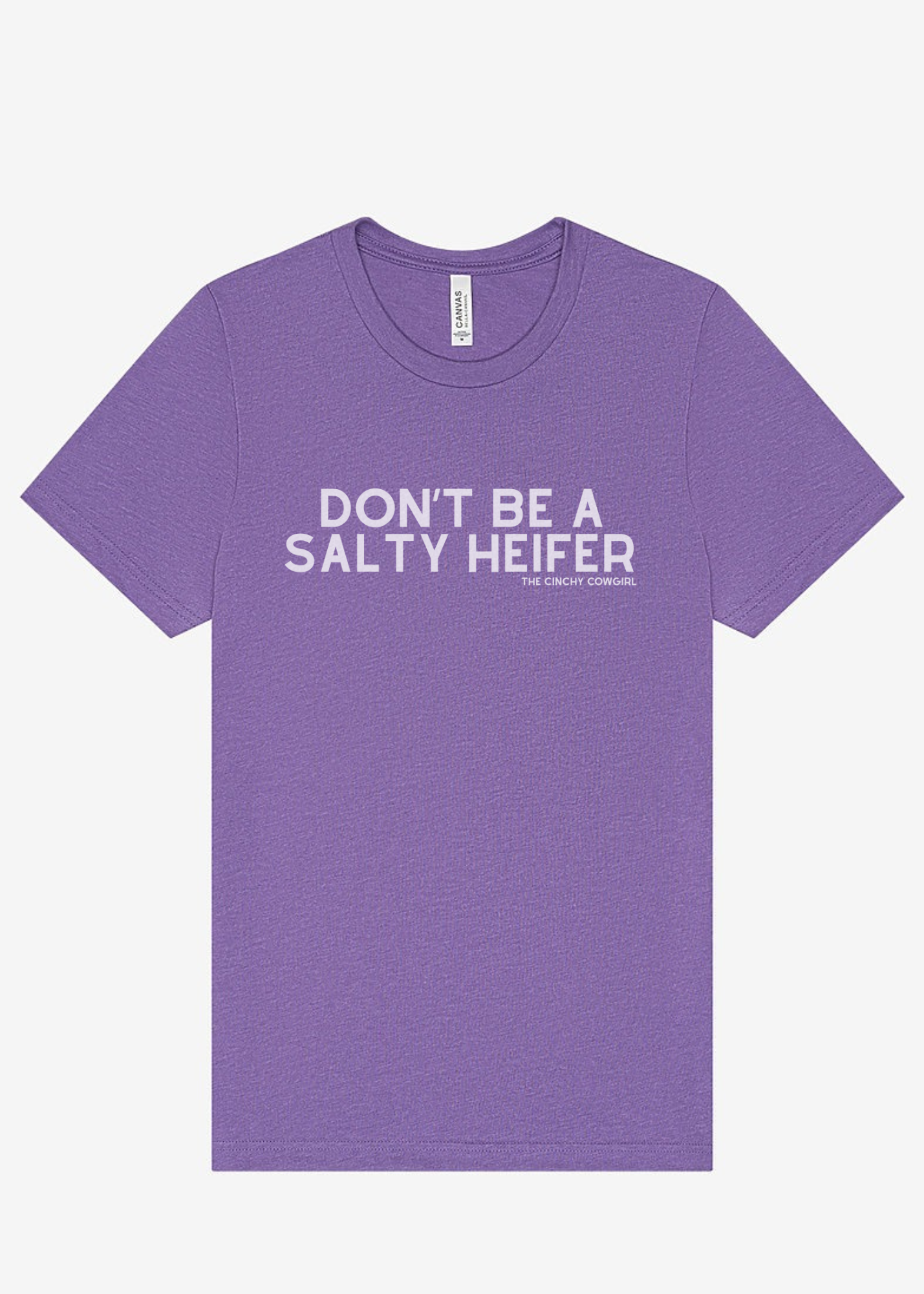 Don't Be A Salty Heifer Graphic Tee Short Sleeve Graphic Tee The Cinchy Cowgirl