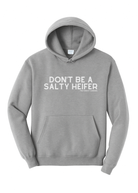 Don't Be A Salty Heifer Hoodie Graphic Hoodie The Cinchy Cowgirl Small Athletic Heather Grey