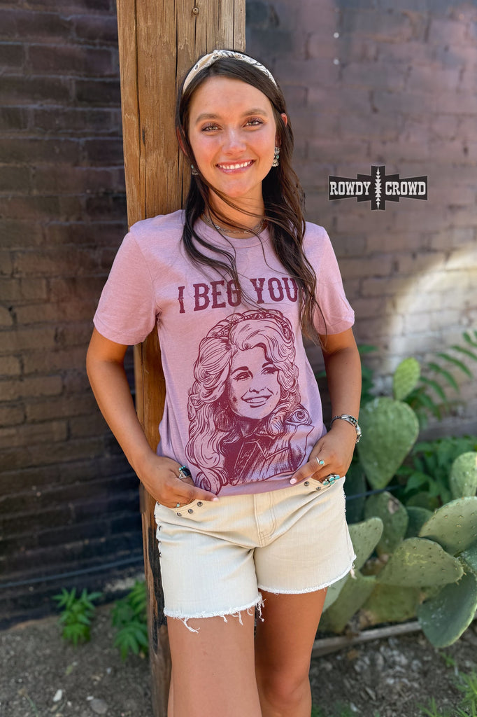 I Beg Your Tee Graphic Tee Rowdy Crowd Clothing