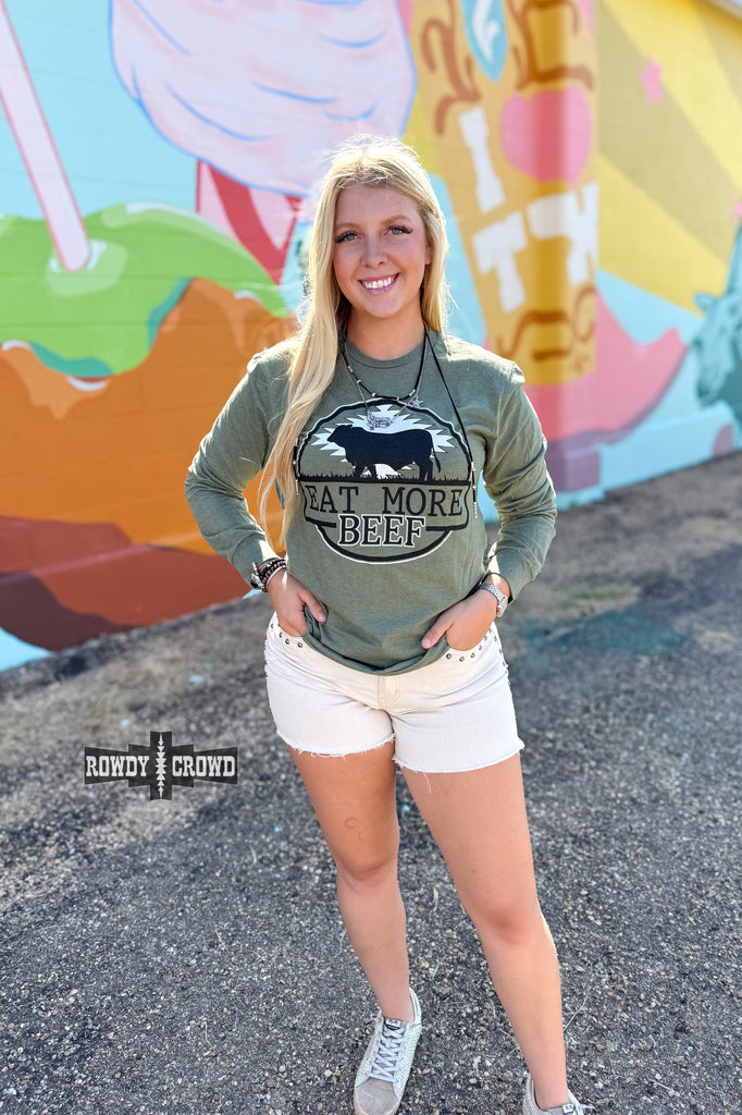 Eat More Beef Long Sleeve Tee Graphic Tee Rowdy Crowd Clothing