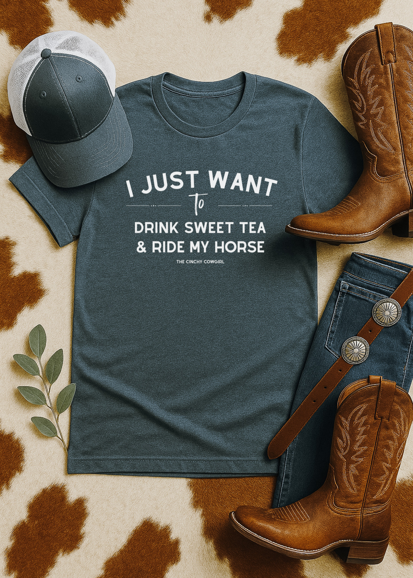 I Just Want To Drink Sweet Tea And Ride My Horses Short Sleeve Tee T-Shirt The Cinchy Cowgirl - Print