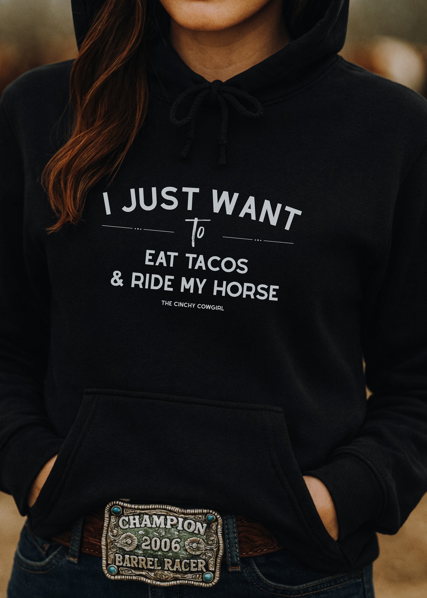 I Just Want to Eat Tacos And Ride My Horse Hoodie Hoodie The Cinchy Cowgirl - Print