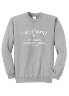 I Just Want To Eat Tacos & Ride My Horse Pullover Graphic Pullover The Cinchy Cowgirl Small Athletic Heather Grey