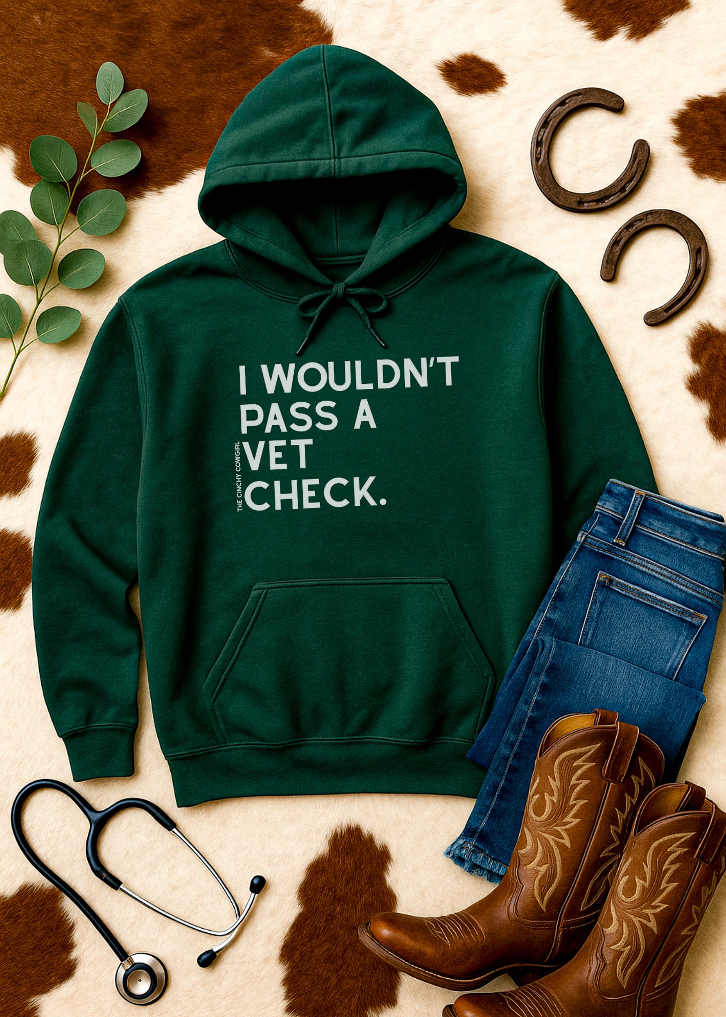 I Wouldn't Pass A Vet Check Hoodie Hoodie The Cinchy Cowgirl - Print
