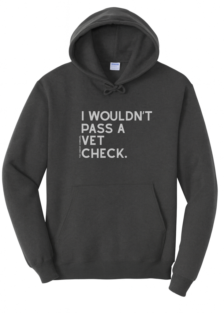 I Wouldn't Pass A Vet Check Hoodie [6 Colors] Graphic Hoodie The Cinchy Cowgirl Small Dark Heather Grey