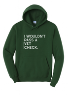 I Wouldn't Pass A Vet Check Hoodie Graphic Hoodie The Cinchy Cowgirl Small Dark Green