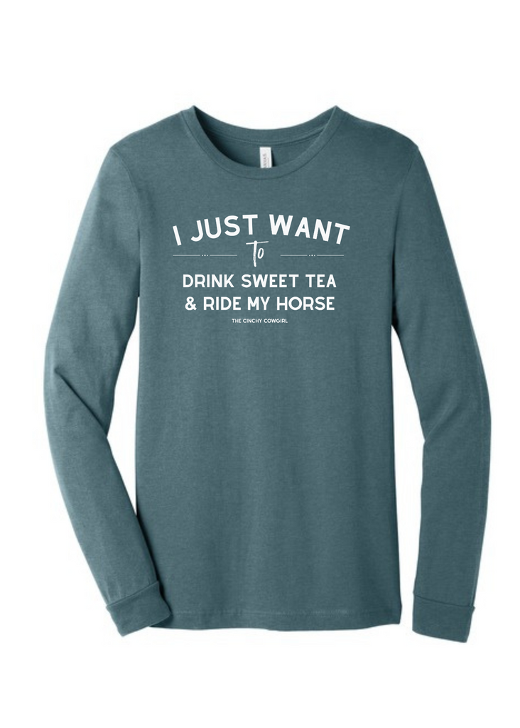 I Just Want To Drink Sweet Tea & Ride My Horse Long Sleeve Graphic Tee [6 Colors] Long Sleeve Graphic Tee The Cinchy Cowgirl Heather Slate Small