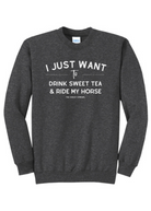 I Just Want To Drink Sweet Tea & Ride My Horse Pullover [6 Colors] tcc pullover The Cinchy Cowgirl Small Dark Heather Gray