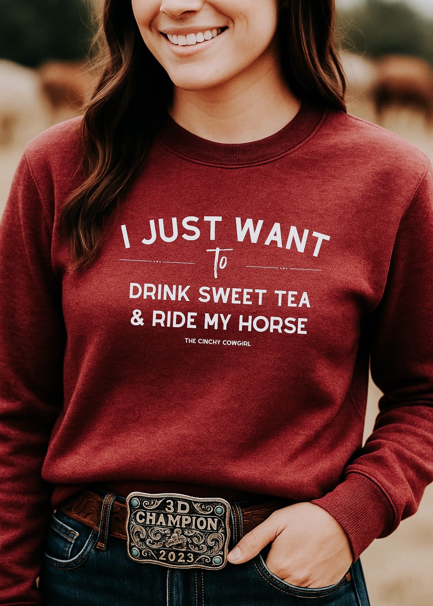 I Just Want To Drink Sweet Tea And Ride My Horse Pullover Sweatshirt The Cinchy Cowgirl - Print