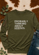 Probably Thinking About Horses Long Sleeve Tee Long Sleeve Graphic Tee The Cinchy Cowgirl - Print