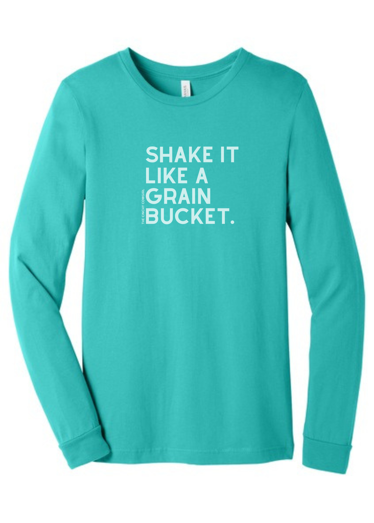 Shake It Like A Grain Bucket Long Sleeve Graphic Tee [6 Colors] Long Sleeve Graphic Tee The Cinchy Cowgirl Teal Small