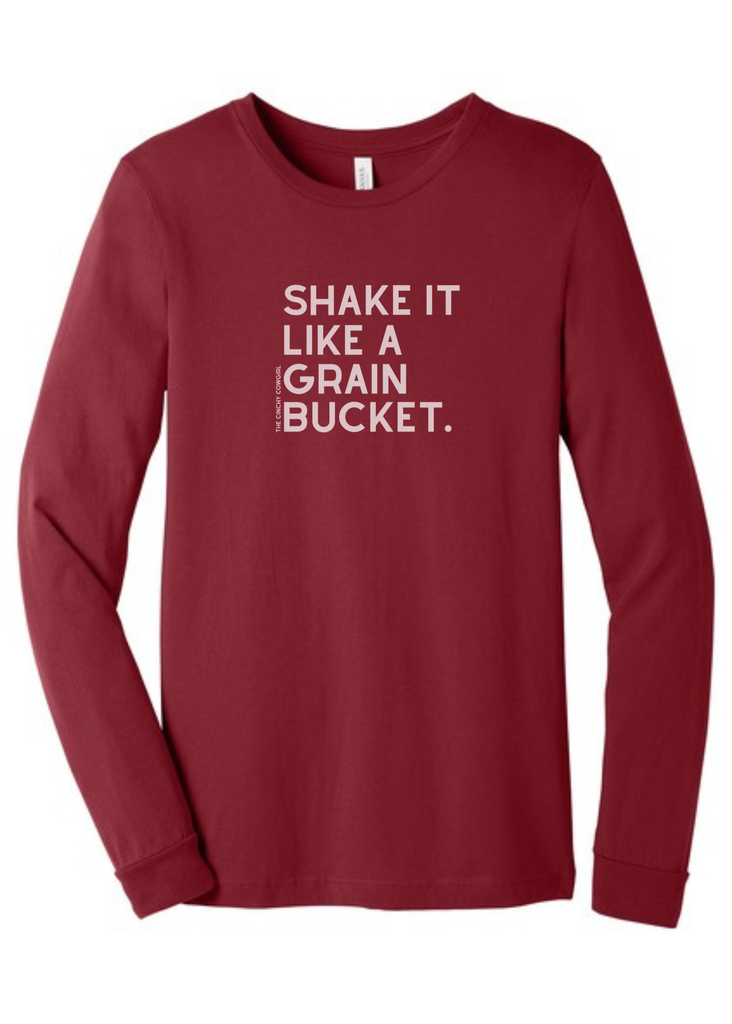 Shake It Like A Grain Bucket Long Sleeve Graphic Tee [6 Colors] Long Sleeve Graphic Tee The Cinchy Cowgirl Cardinal Red Small