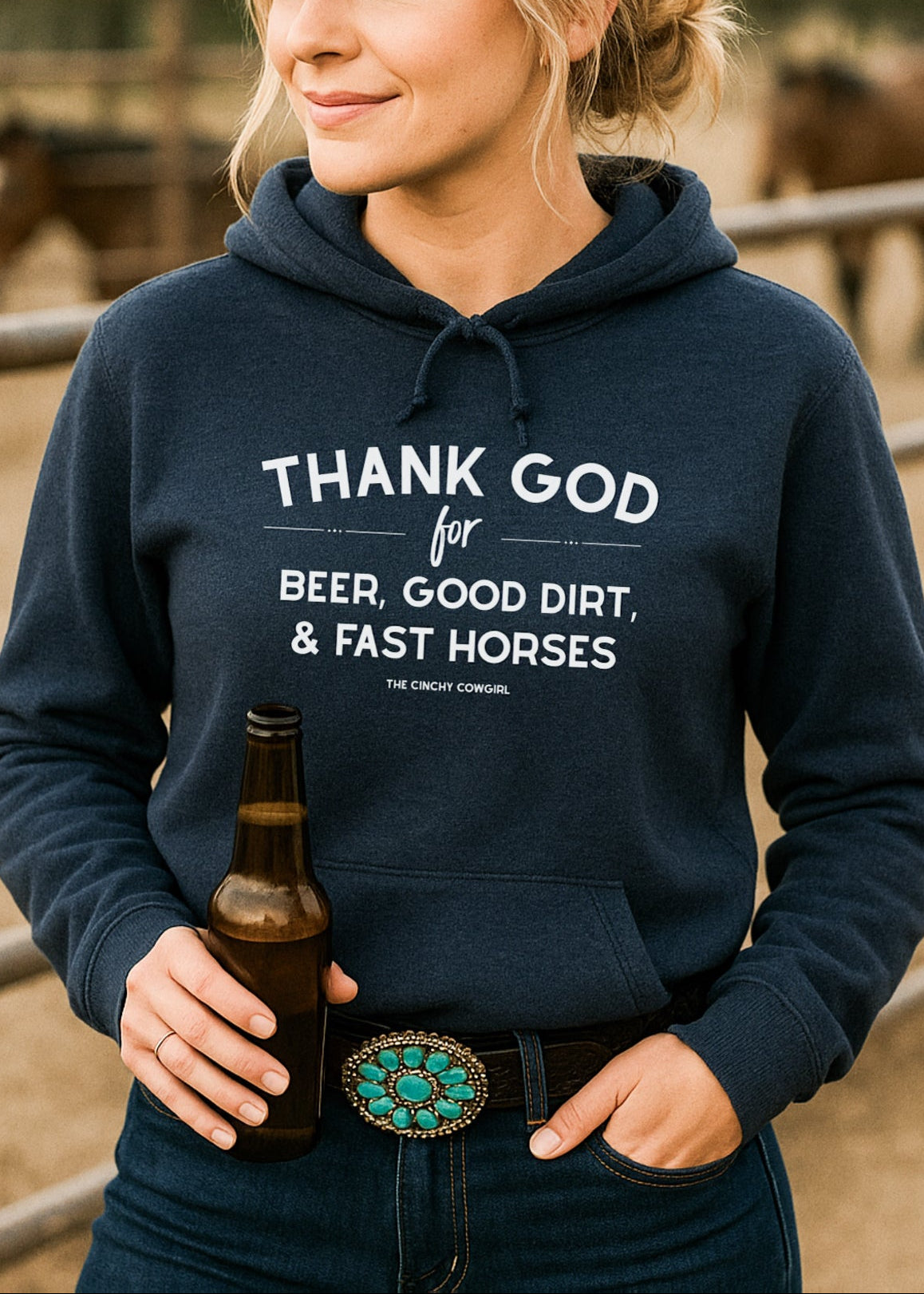 Thank God For Beer, Good Dirt & Fast Horses Hoodie Graphic Hoodie The Cinchy Cowgirl