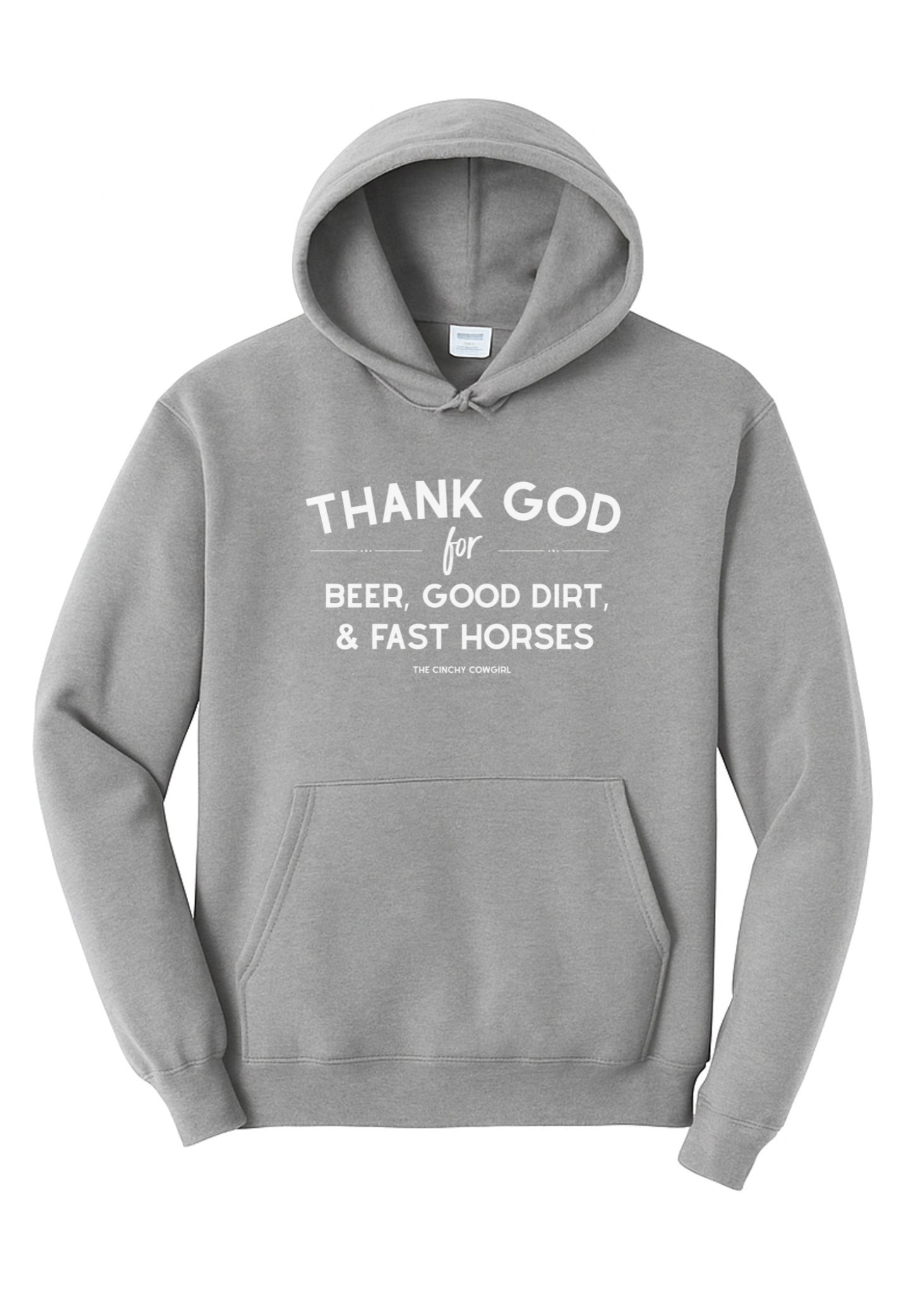 Thank God For Beer, Good Dirt & Fast Horses Hoodie Graphic Hoodie The Cinchy Cowgirl Small Athletic Heather Grey