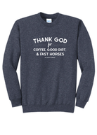 Thank God For Coffee, Good Dirt & Fast Horses Pullover tcc pullover The Cinchy Cowgirl Small Heather Navy