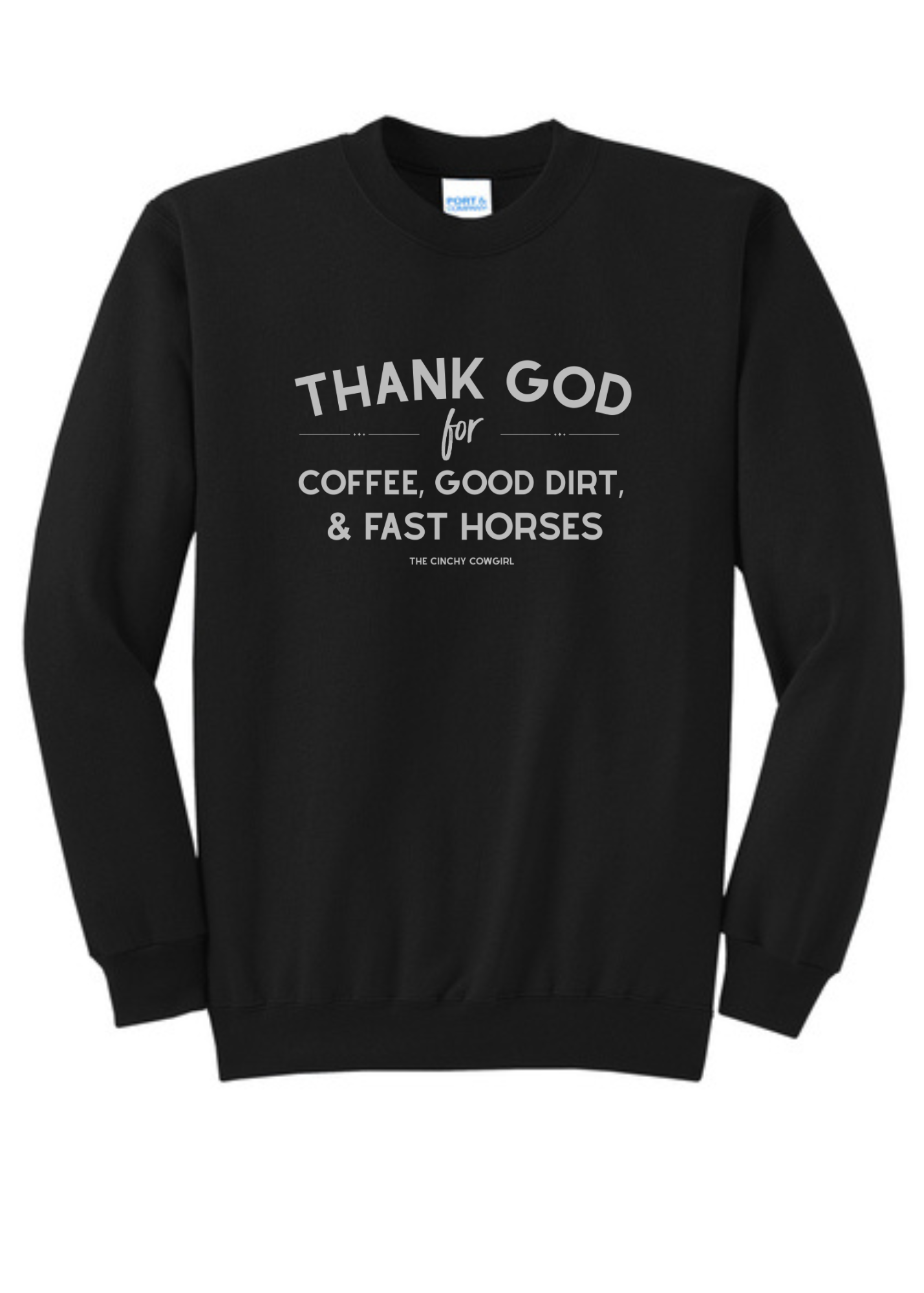 Thank God For Coffee, Good Dirt & Fast Horses Pullover tcc pullover The Cinchy Cowgirl Small Black