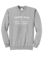 Thank God For Coffee, Good Dirt & Fast Horses Pullover tcc pullover The Cinchy Cowgirl Small Athletic Heather Gray