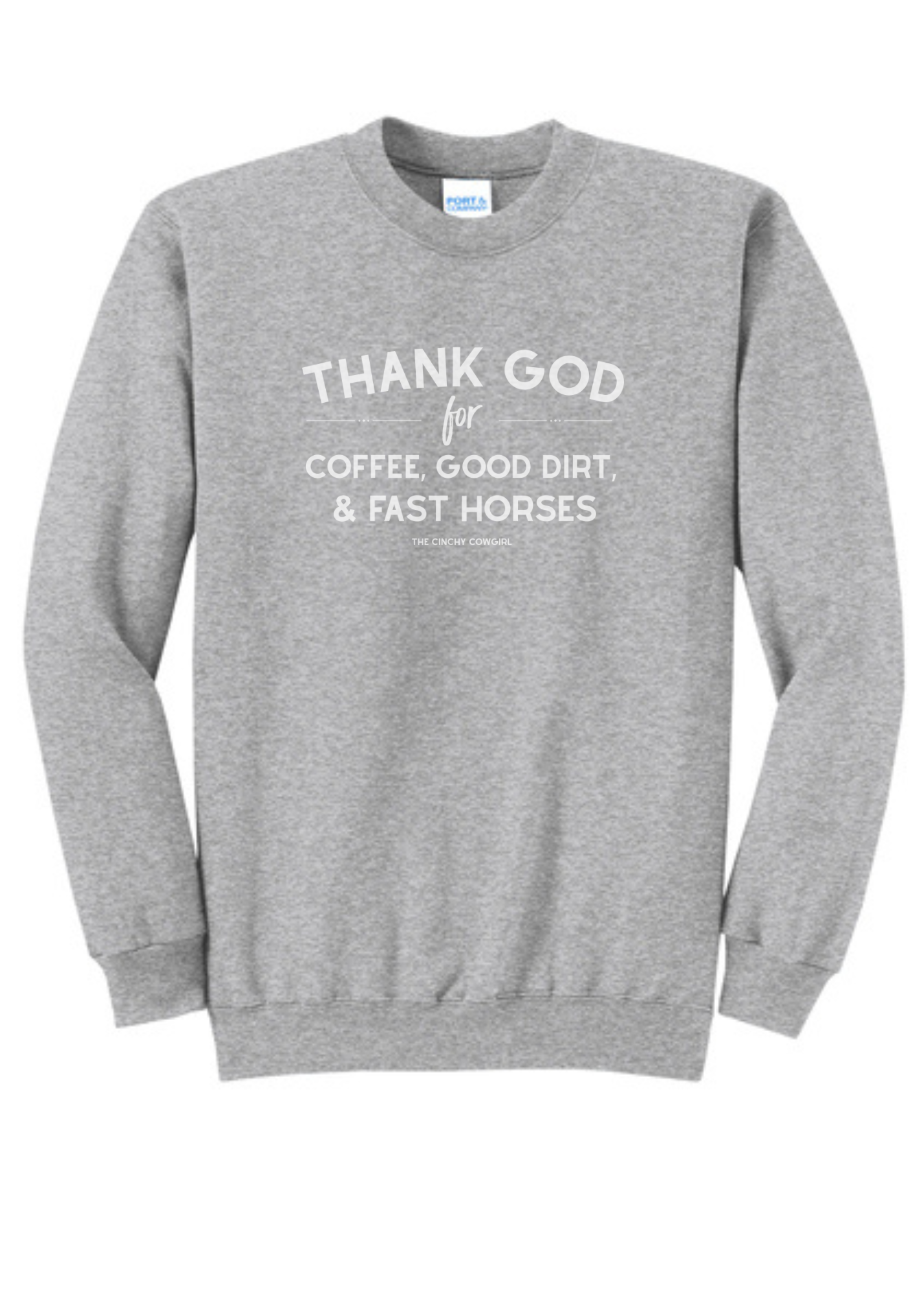 Thank God For Coffee, Good Dirt & Fast Horses Pullover tcc pullover The Cinchy Cowgirl Small Athletic Heather Gray