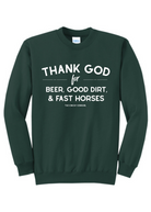 Thank God For Beer, Good Dirt & Fast Horses Pullover tcc pullover The Cinchy Cowgirl Small Dark Green