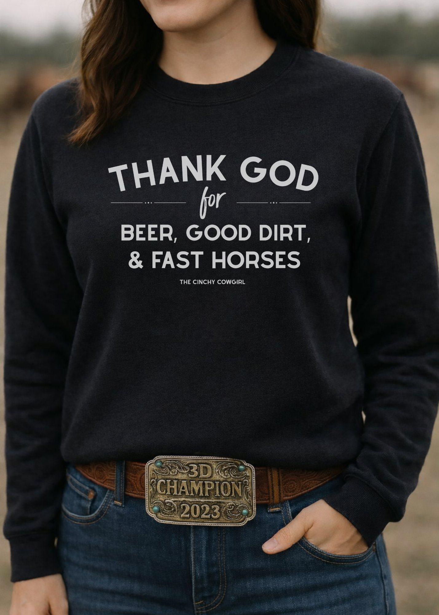 Thank God for Beer, Good Dirt & Fast Horses Pullover tcc pullover The Cinchy Cowgirl - Print
