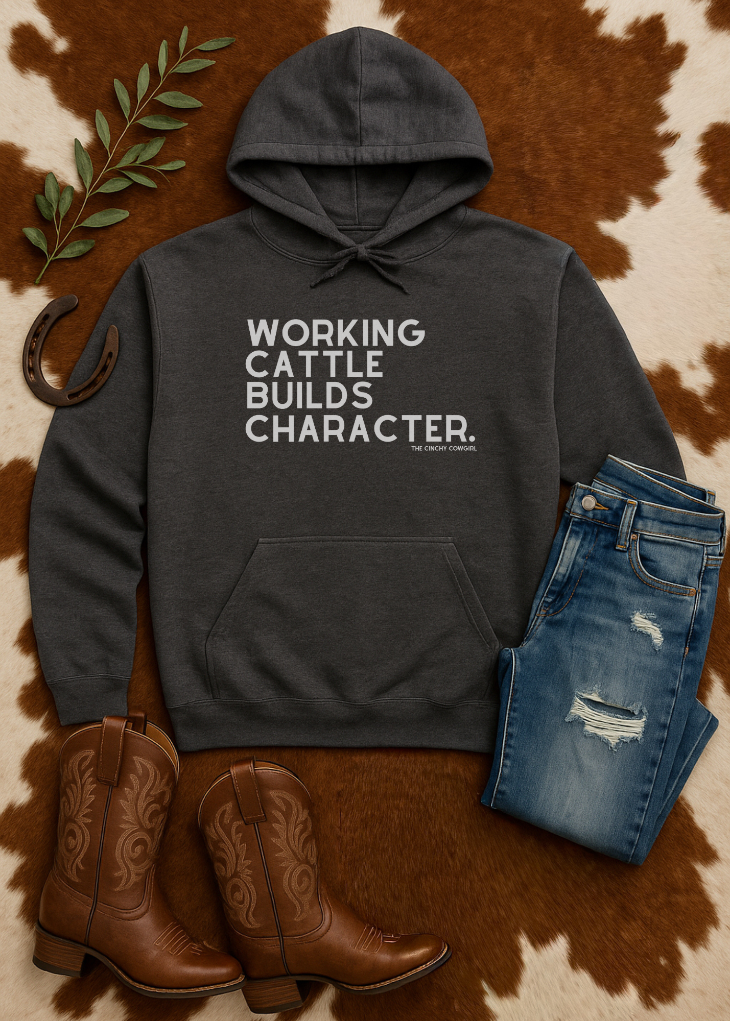 Working Cattle Builds Character Hoodie Hoodie The Cinchy Cowgirl - Print