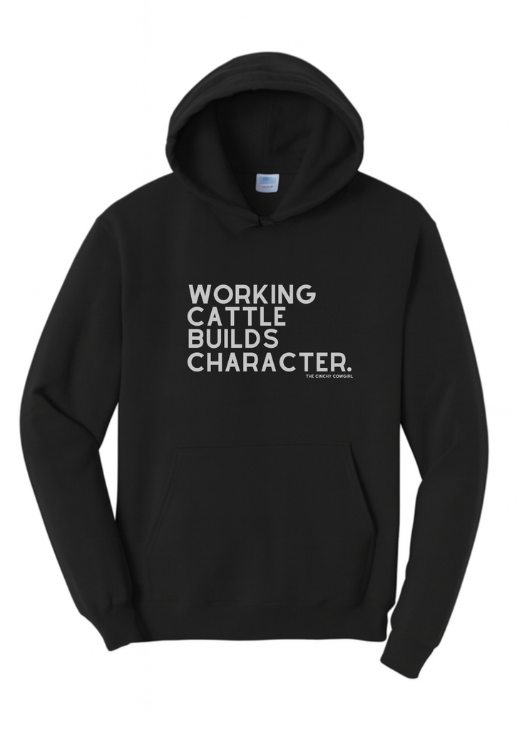 Working Cattle Builds Character Hoodie Graphic Hoodie The Cinchy Cowgirl Small Black