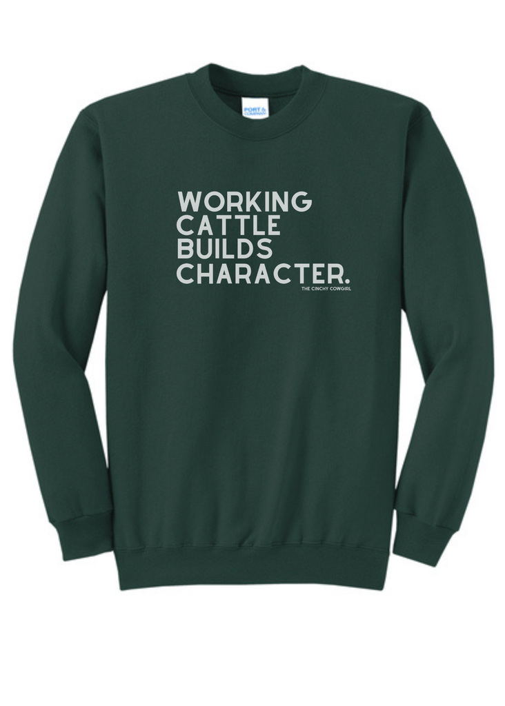 Working Cattle Builds Character Pullover [6 Colors] Graphic Pullover The Cinchy Cowgirl