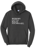 Working Cattle Builds Vocabulary Hoodie Graphic Hoodie The Cinchy Cowgirl Small Dark Heather Grey